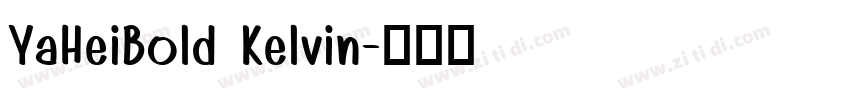 YaHeiBold Kelvin字体转换
